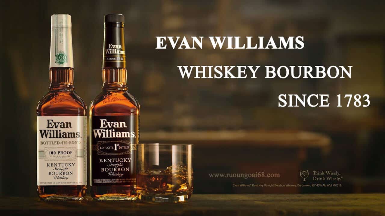 Rượu Whisky Rượu Evan Williams Được Nhiều người ưa dùng