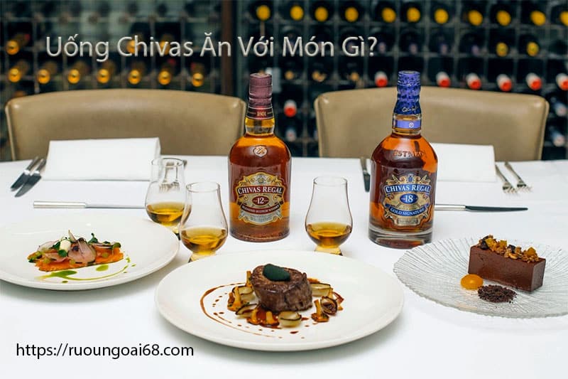 Uống Chivas ăn gì