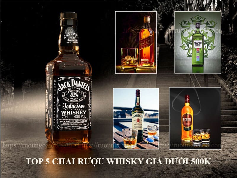 Top 5 chai rượu whisky giá dưới 500k những dịp đặc biệt