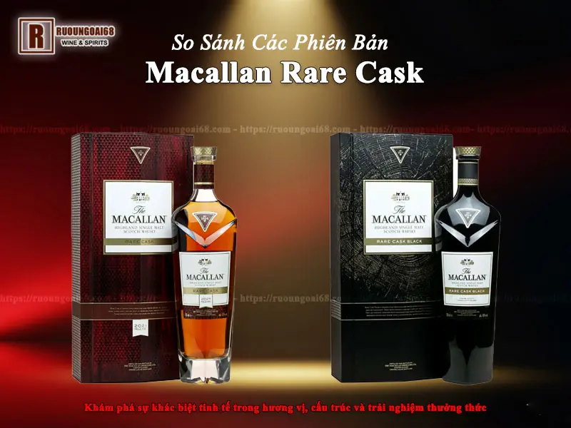 So Sánh Các Phiên Bản Macallan Rare Cask So Sánh Các Phiên Bản Macallan Rare Cask